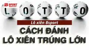 Hướng dẫn cách bắt lô xiên ít bị lỗ